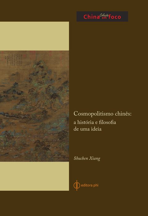 Cover of Cosmopolitismo chinês (Chinese Cosmopolitanism), by Shuchen Xiang